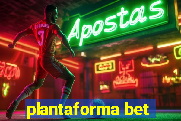 plantaforma bet